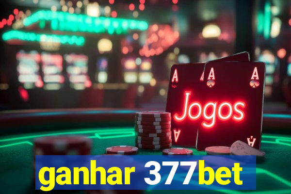 ganhar 377bet